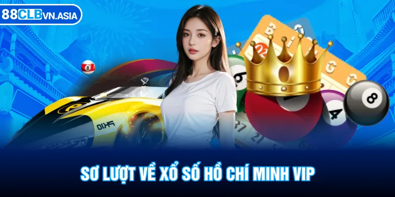 Xổ số Hồ Chí Minh VIP